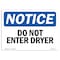 Signmission Safety Sign, OSHA Notice, 18" Height, 24" Width, Do Not Enter Dryer Sign, Landscape OS-NS-D-1824-L-11180 - alternate 1